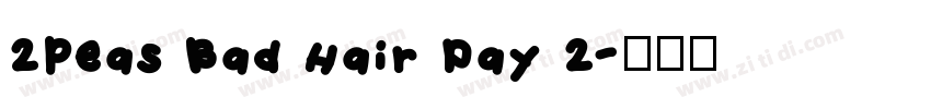 2Peas Bad Hair Day 2字体转换